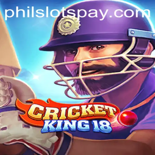 CricketKing18: A Comprehensive Guide and Insight into the Gameplay with Philslots