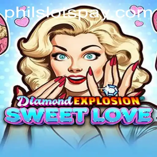 Discover the Exciting World of DiamondExplosionSweetLove with Philslots