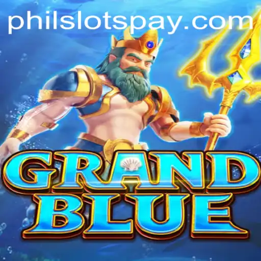 Exploring the Engaging World of GRANDBLUE: A Philslots Phenomenon