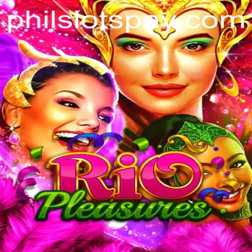 Dive into the Exciting World of RioPleasures with Philslots