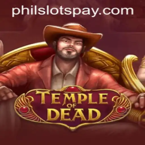 Temple of Dead: Exploring the Ancient Riches with Philslots